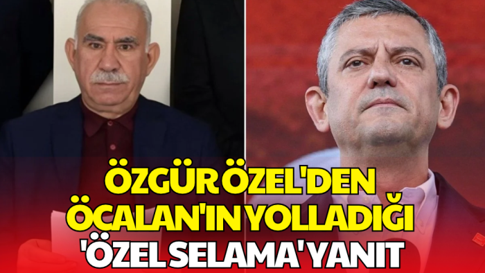 Özgür Özel'den Öcalan'ın Mesajına Yanıt: 'Demokrasinin Yolunu TBMM'den Geçiririm'